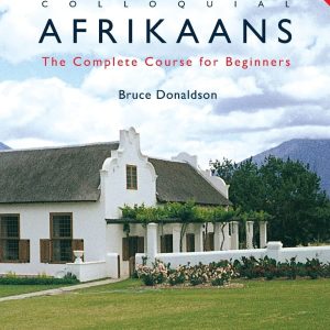 Colloquial Afrikaans - Bruce Donaldson
